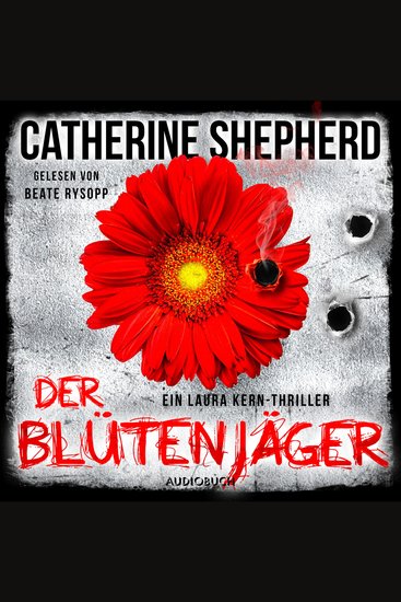 Der Blütenjäger (Ein Fall für Laura Kern 4) - cover