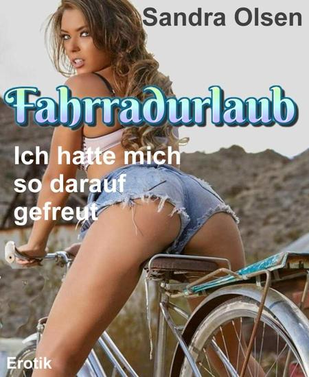 Fahrradurlaub - Ich hatte mich so darauf gefreut - cover