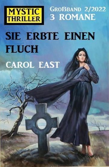 Sie erbte einen Fluch: Mystic Thriller Großband 3 Romane 2 2022 - cover