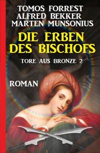 Die Erben des Bischofs: Tore aus Bronze 2