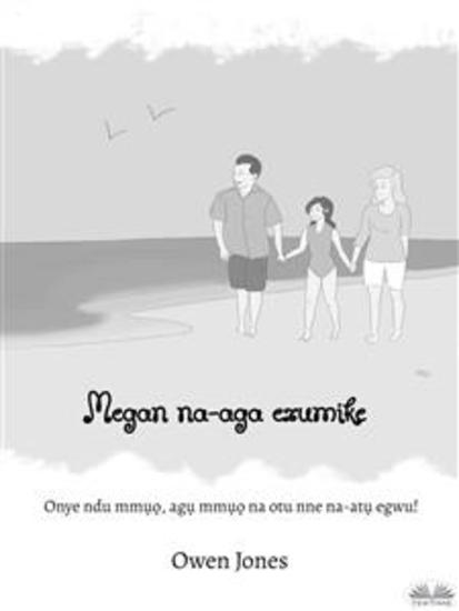 Megan Na-Aga Ezumike - Onye Ndu Mmụọ Agụ Mmụọ Na Otu Nne Na-Atụ Egwu! - cover