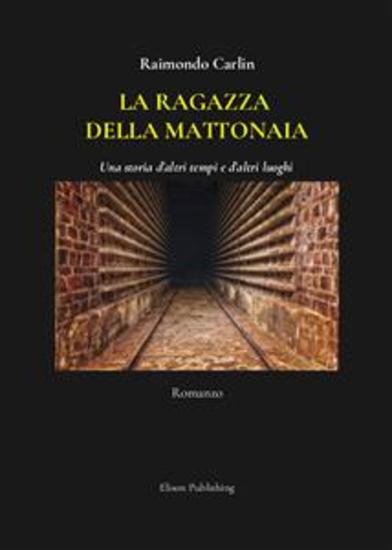 La ragazza della mattonaia - Una storia d'altri tempi e d'altri luoghi - cover