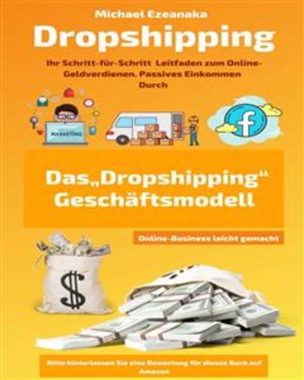 Dropshipping - Ihr Schritt-Für-Schritt Leitfaden Zum Online-Geldverdienen - cover