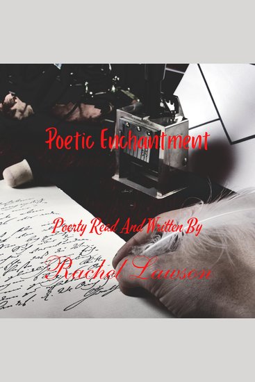 Poetic Enchantment - Poetry Read And Written By - cover