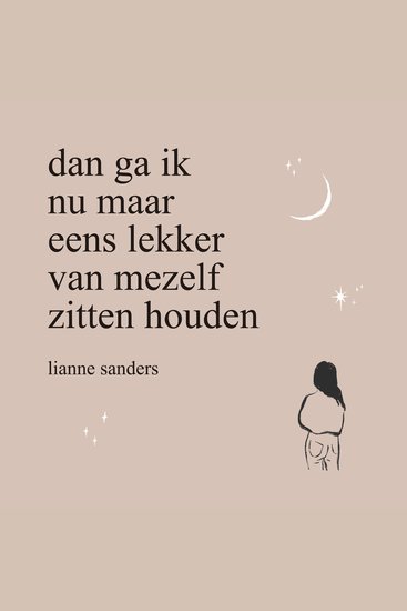 Dan ga ik nu maar eens lekker van mezelf zitten houden - Een zoektocht naar zelfacceptatie en verbinding - cover