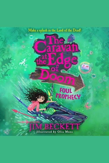 Caravan at the Edge of Doom The: Foul Prophecy: A funny magical action-packed adventure new for 2022 for 9+ fans of Terry Pratchett and David Walliams! (The Caravan at the Edge of Doom Book 2) - cover