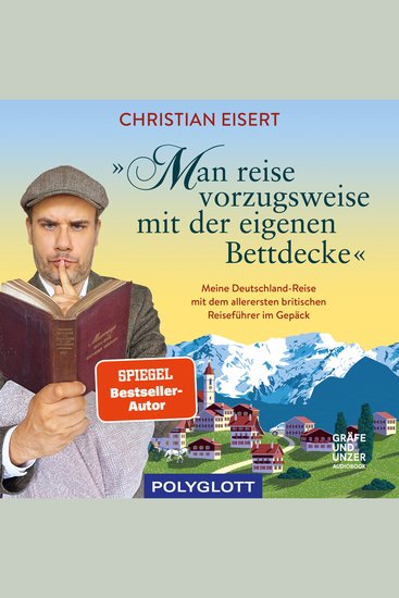 "Man reise vorzugsweise mit der eigenen Bettdecke" - Meine Deutschland-Reise mit dem allerersten britischen Reiseführer im Gepäck - cover