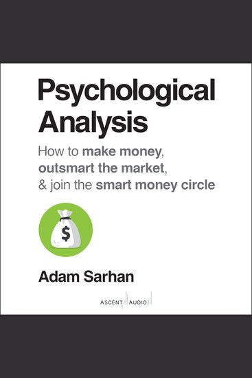 Psychological Analysis - How to Make Money Outsmart the Market and Join the Smart Money Circle - cover
