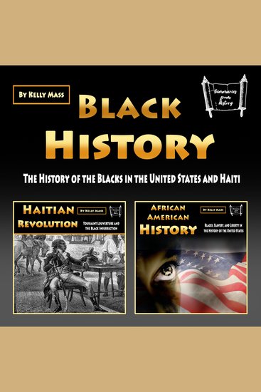 Black History - The History of the Blacks in the United States and Haiti - cover