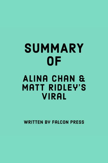 Summary of Alina Chan and Matt Ridley’s Viral - cover