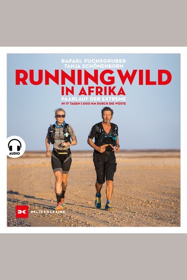 Running wild in Afrika - Paarlauf der Extreme In 17 Tagen 1000 km durch die Wüste - cover