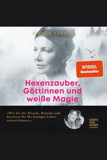 Hexenzauber Göttinnen und weiße Magie - Wie Sie alte Rituale Bräuche und Essenzen für Ihr heutiges Leben nutzen können - cover