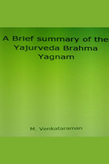 A Brief summary of the Yajurveda Brahma Yagnam - cover