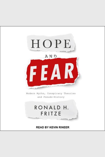 Hope and Fear - Modern Myths Conspiracy Theories and Pseudo History - cover