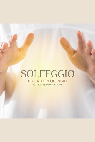 SOLFEGGIO: Sound Healing Frequencies Calming Music - Heal Cleanse Balance & Awaken - cover