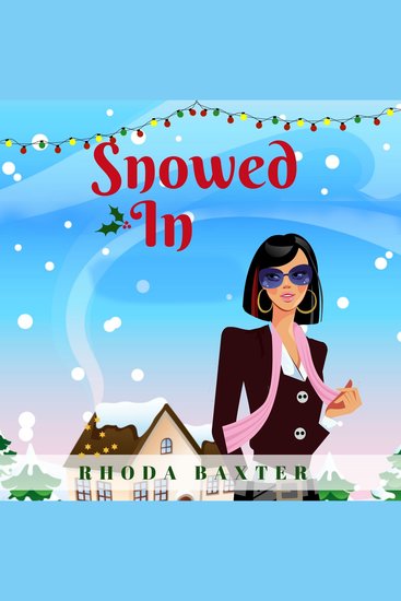 Snowed In - A heartwarming and cosy Christmas romance - cover