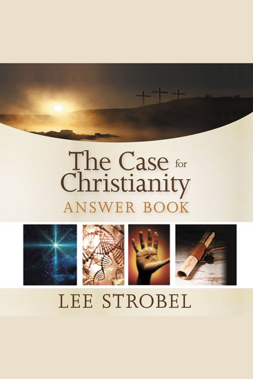 The Case for Christianity Answer Book - Concise Responses to Real Questions about Faith - cover