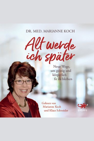 Alt werde ich später - Neue Wege um geistig und körperlich fit zu bleiben - cover
