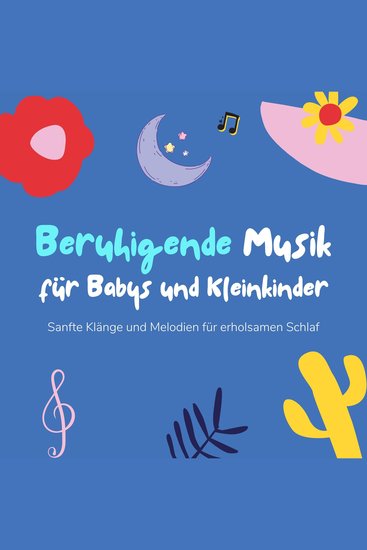 Beruhigende Musik für Babys und Kleinkinder - Sanfte Klänge und Melodien für erholsamen Schlaf - cover