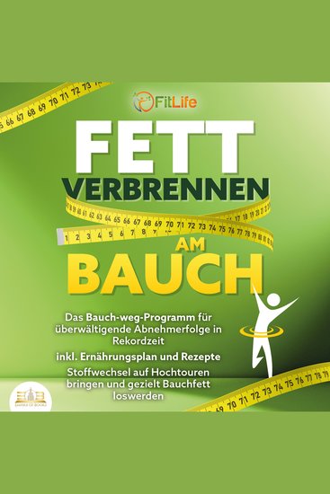 FETT VERBRENNEN AM BAUCH: Das Bauch-weg-Programm für überwältigende Abnehmerfolge in Rekordzeit inkl Ernährungsplan und Rezepte - Stoffwechsel auf Hochtouren bringen und gezielt Bauchfett loswerden - cover