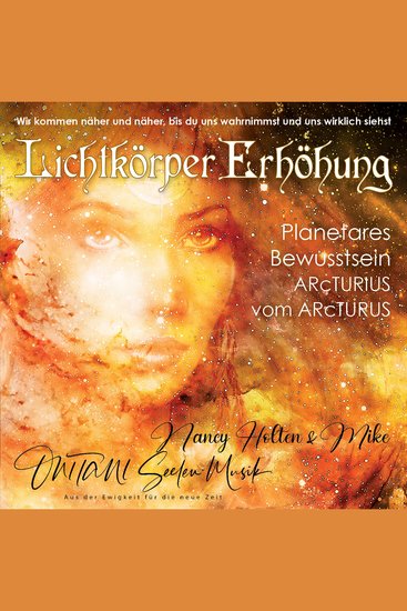 LICHTKÖRPER ERHÖHUNG PLANETARES BEWUSSTSEIN - Channelings durch Arcturius vom Arcturus - cover