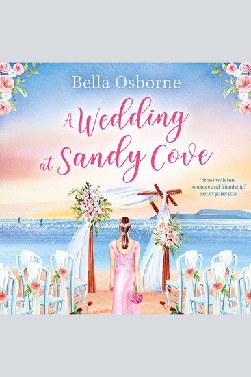 Wedding at Sandy Cove A: The gorgeous romantic comedy novel that will make you smile this summer (A Wedding at Sandy Cove) - cover