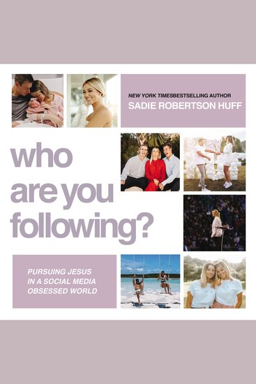 Who Are You Following? - Pursuing Jesus in a Social-Media Obsessed World - cover