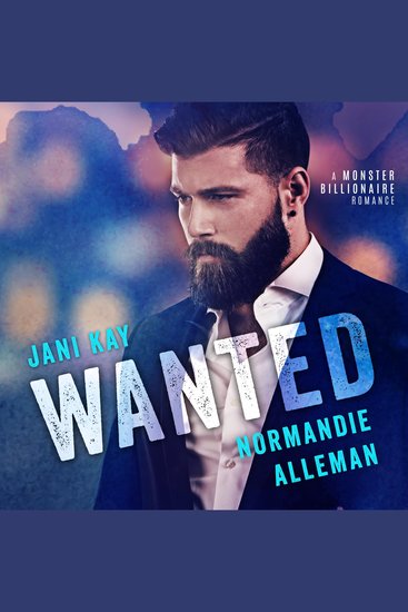 Wanted - A Monster Billionaire Romance - cover