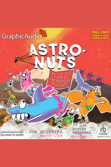 AstroNuts Mission Three: The Perfect Planet [Dramatized Adaptation] - AstroNuts 3 - cover