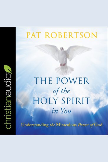 The Power of the Holy Spirit in You - Understanding the Miraculous Power of God - cover