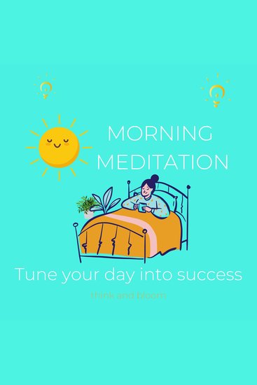 Morning Meditation Tune your day into success - energetic passionate joy peace happiness laughters maximize your day positivity motivated high productivity surprising opportunity peace focus - cover