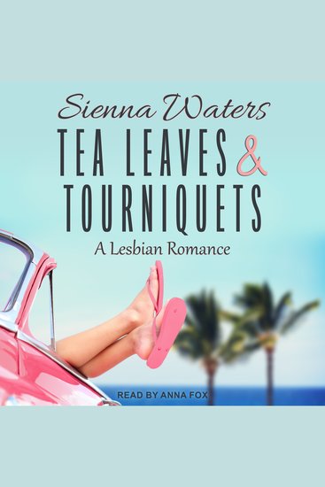 Tea Leaves & Tourniquets - A Lesbian Romance - cover