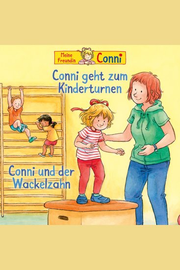 Conni geht zum Kinderturnen Conni und der Wackelzahn - cover