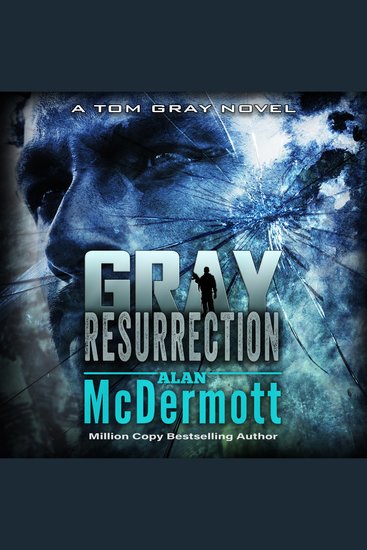 Gray Resurrection - A Tom Gray Novel Book 2 - cover