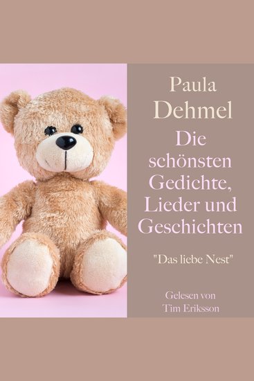 Paula Dehmel: Die schönsten Gedichte Lieder und Geschichten für Kinder - "Das liebe Nest" - cover