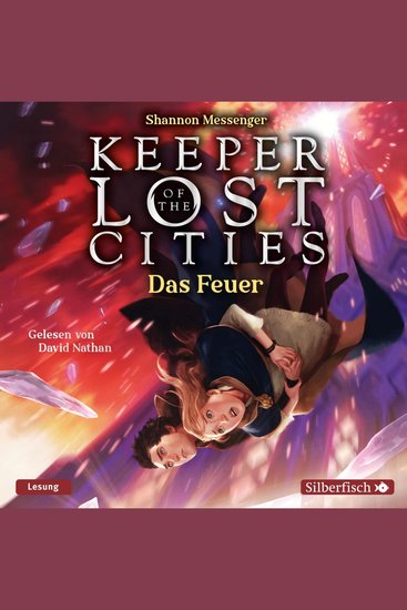 Keeper of the Lost Cities – Das Feuer (Keeper of the Lost Cities 3) - cover