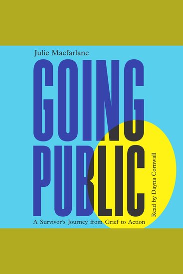 Going Public - A Survivor’s Journey from Grief to Action - cover