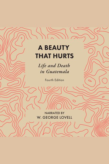 A Beauty That Hurts - Life and Death in Guatemala - cover