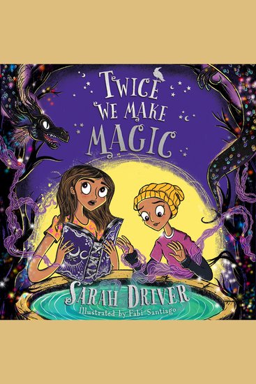Twice We Make Magic: The most magical children’s fantasy adventure of 2022 - cover