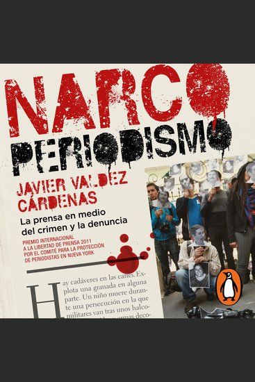 Narcoperiodismo - La prensa en medio del crimen y la denuncia - cover
