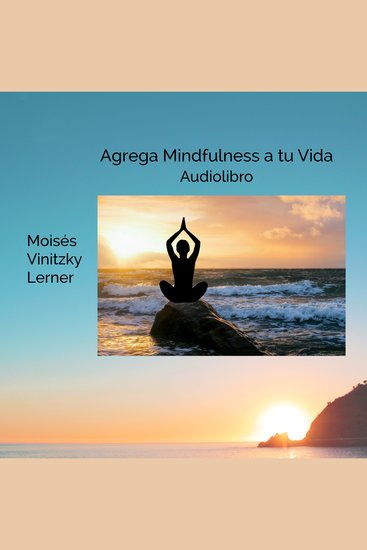 Agrega Mindfulness a tu Vida - cover