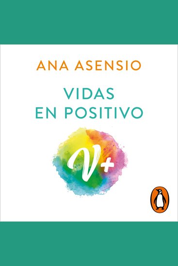 Vidas en positivo - Neurociencia para activar la inteligencia de tu corazón - cover