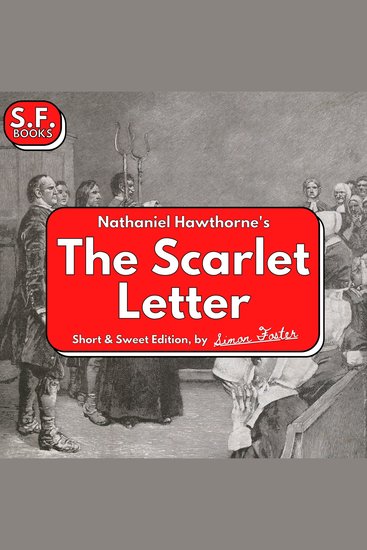Nathaniel Hawthorne’s The Scarlet Letter - Short & Sweet Edition - cover