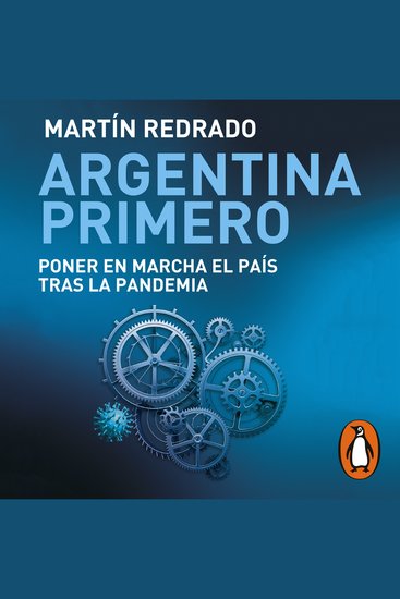 Argentina primero - Poner en marcha el país tras la pandemia - cover