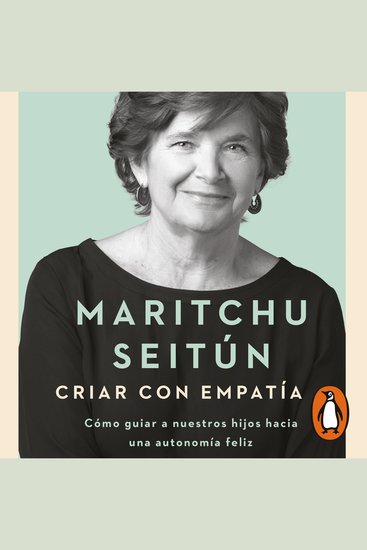 Criar con empatía - Cómo guiar a nuestros hijos hacia una autonomía feliz - cover