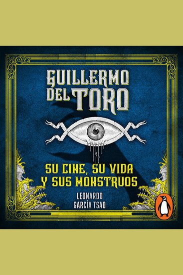 Guillermo del Toro: Su cine su vida y sus monstruos - cover