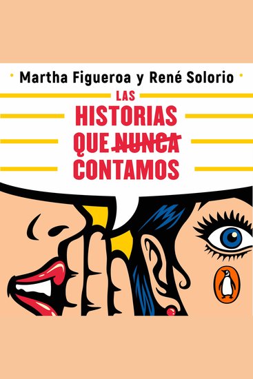 Las historias que nunca contamos - Secretos intimidades locuras y muchas más revelaciones de los famosos - cover