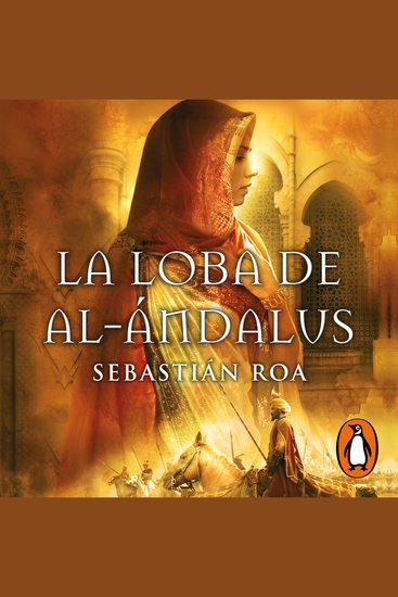 La loba de al-Ándalus (Trilogía Almohade 1) - cover