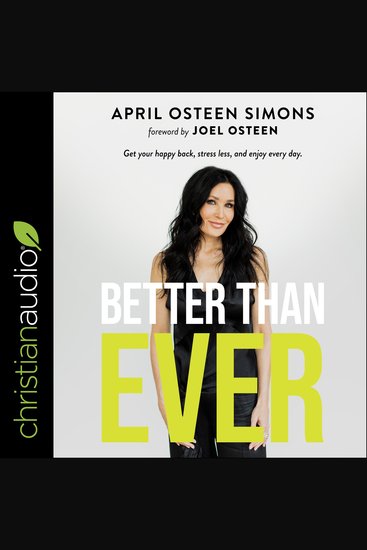 Better Than Ever - Get Your Happy Back Stress Less and Enjoy Every Day - cover