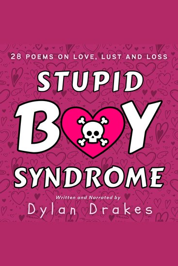 Stupid Boy Syndrome - 28 Poems on Love Lust and Loss - cover